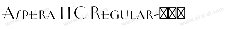 Aspera ITC Regular字体转换 Aspera ITC Regular字体转换